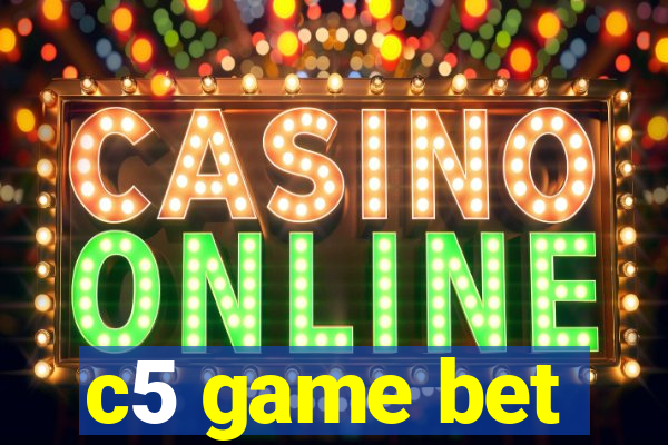 c5 game bet